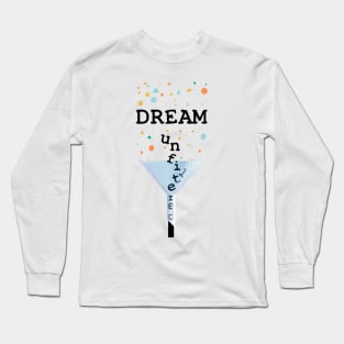 Dream Unfiltered Long Sleeve T-Shirt